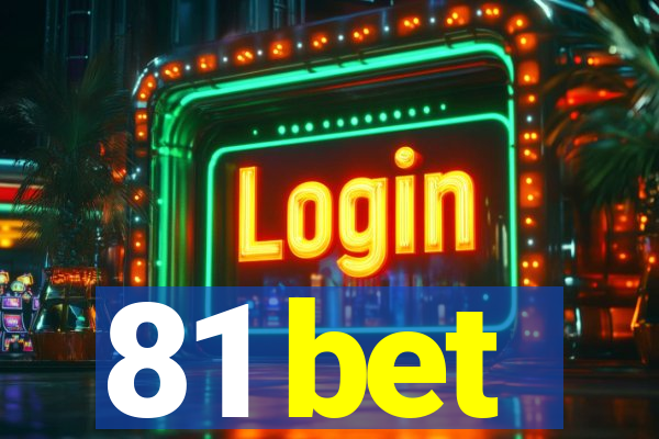 81 bet